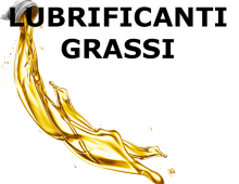 LUBRIFICANTI E GRASSI